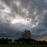 Rain Will Fall - Timelapse