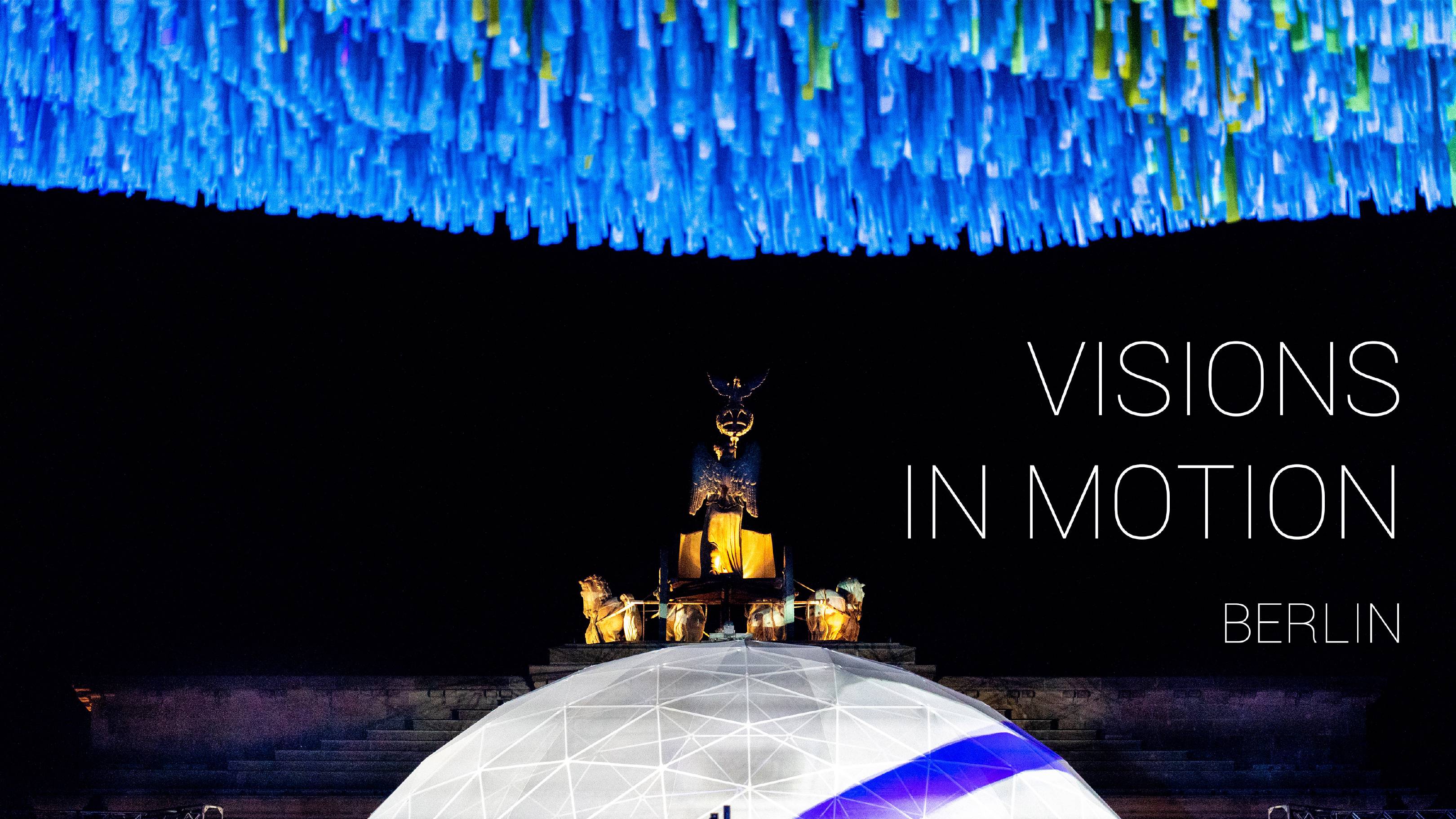 "Visions in Motion" in Berlin, November 4th-10th, 2019  |  4K